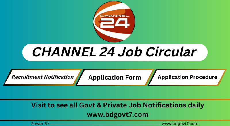 CHANNEL 24 Job Circular