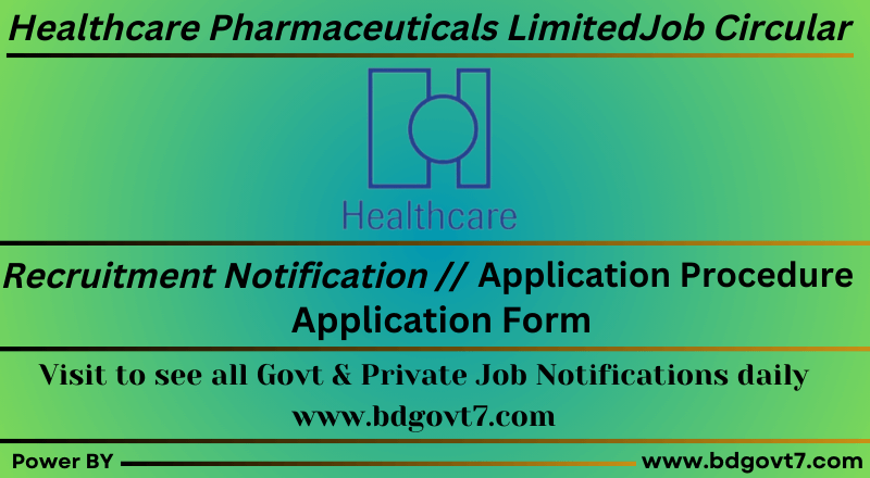 Healthcare Pharmaceuticals Limited Job Circular