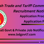 Bangladesh Trade and Tariff Commission BTC Job Circular