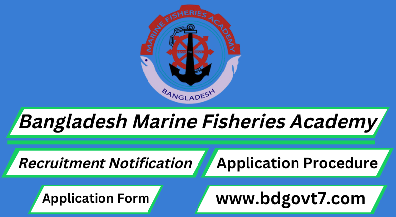 Bangladesh Marine Fisheries Academy Job Circular